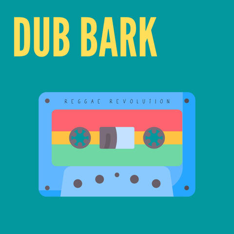 Dub Bark