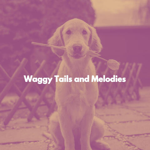 Waggy Tails and Melodies