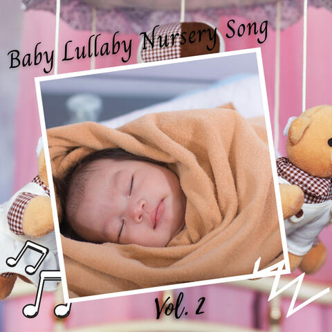 Baby Lullaby Nursery Song Vol. 2