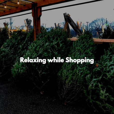 Relaxing while Shopping
