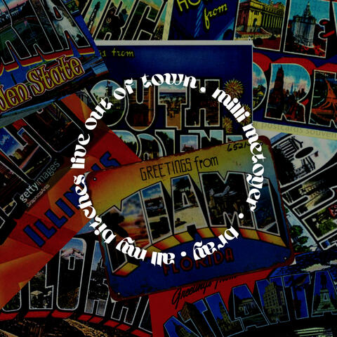 all my bitches live out of town