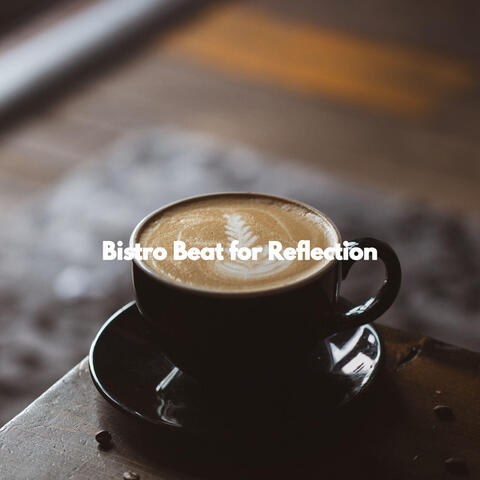 Bistro Beat for Reflection