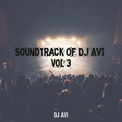 Soundtrack Of Dj Avi Vol 3