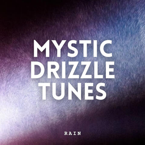 Rain: Mystic Drizzle Tunes