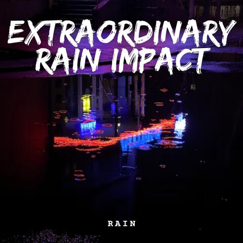 Rain: Extraordinary Rain Impact