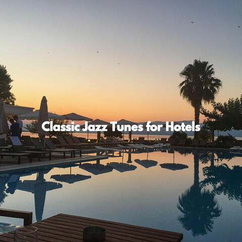 Classic Jazz Tunes for Hotels