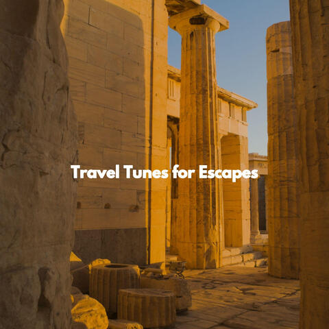 Travel Tunes for Escapes