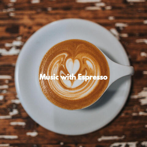 Music with Espresso