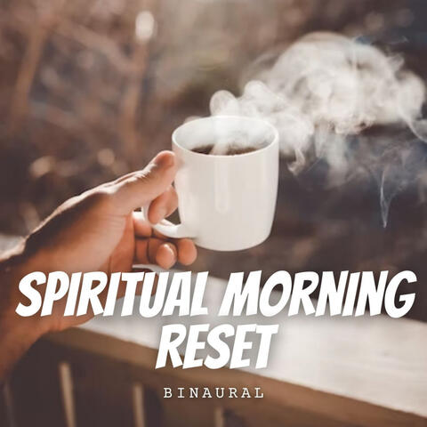 Binaural: Spiritual Morning Reset