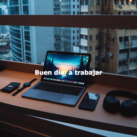 Buen día, a trabajar