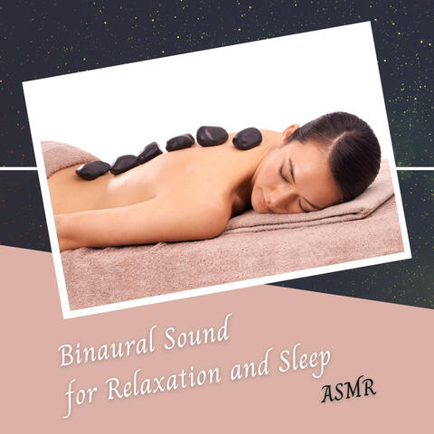 ASMR: Binaural Sound for Relaxation and Sleep