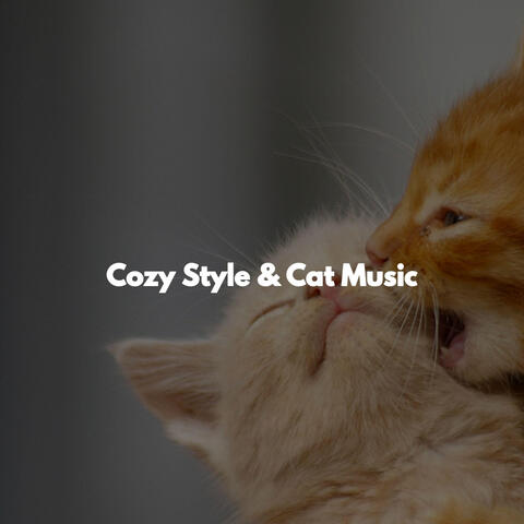 Cozy Style & Cat Music