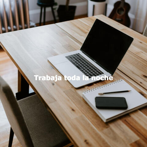 Trabaja toda la noche
