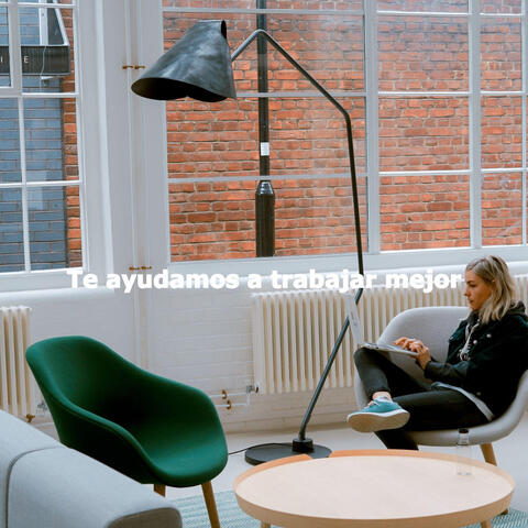 Te ayudamos a trabajar mejor