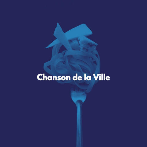 Chanson de la Ville