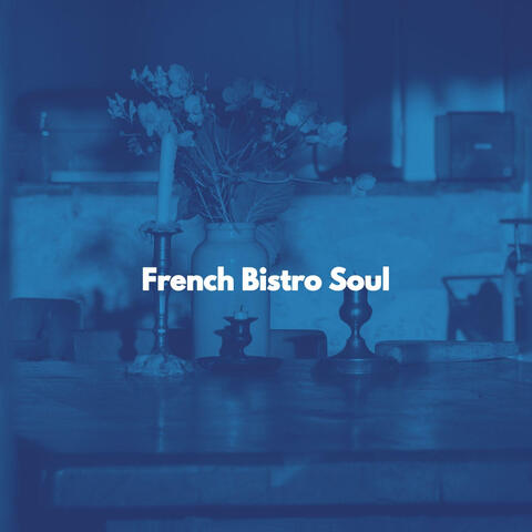 French Bistro Soul