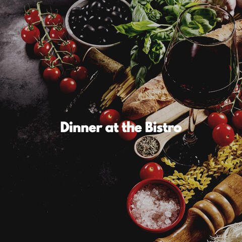 Dinner at the Bistro