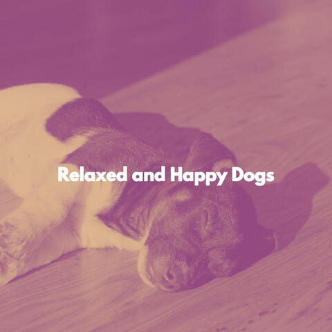 Relaxed and Happy Dogs