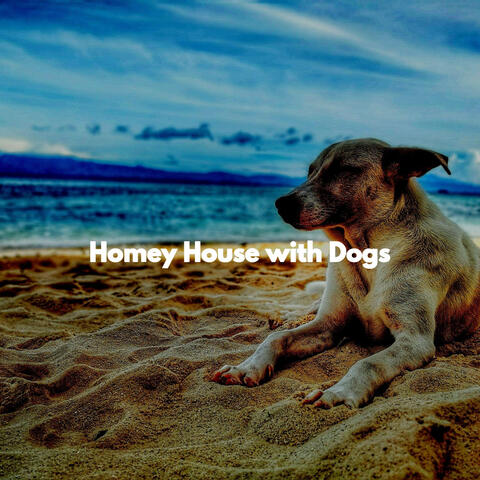 Homey House with Dogs