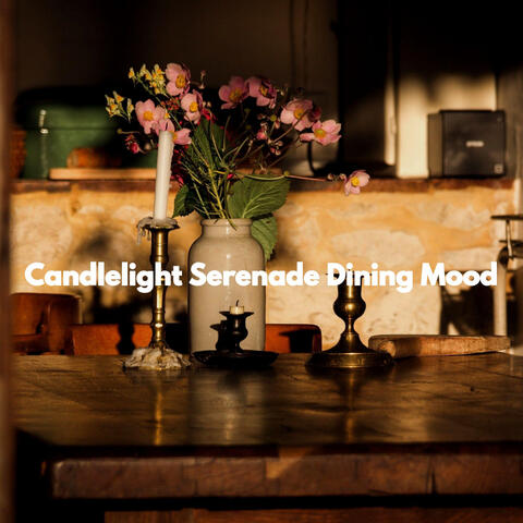 Candlelight Serenade Dining Mood