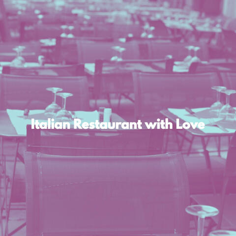 Italian Restaurant with Love