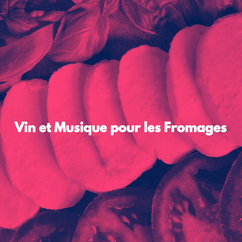 Vin et Musique pour les Fromages
