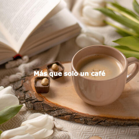 Más que solo un café