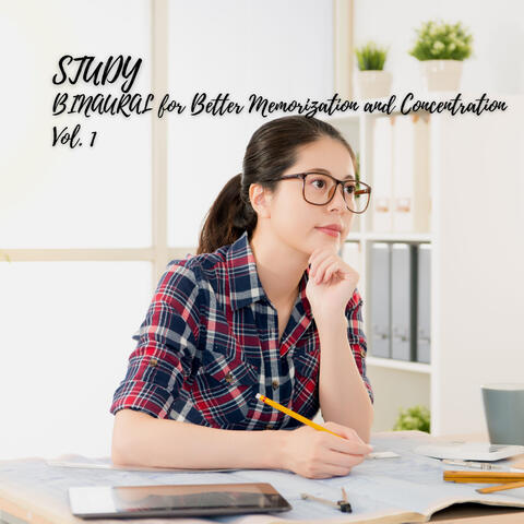STUDY: BINAURAL for Better Memorization and Concentration Vol. 1