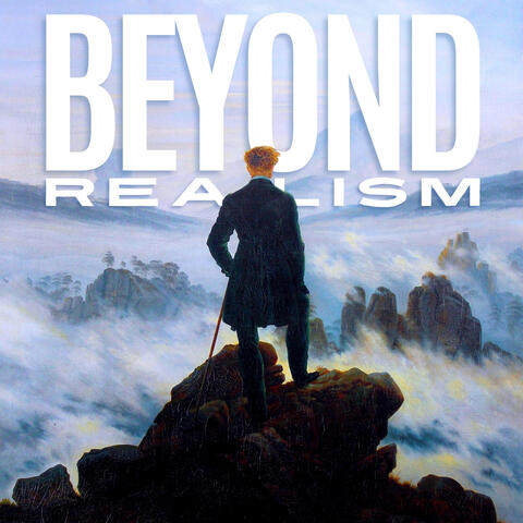 Beyond Realism