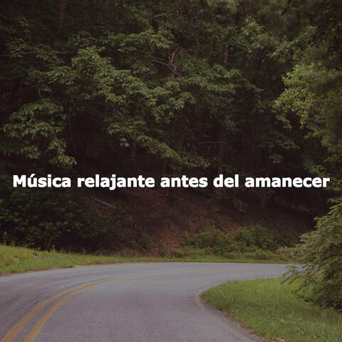 Música relajante antes del amanecer