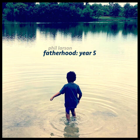 Fatherhood: Year 5