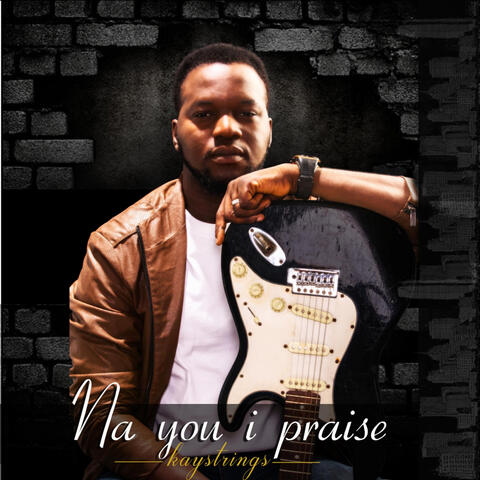 Na You I Praise