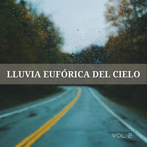 Lluvia Eufórica Del Cielo Vol. 2