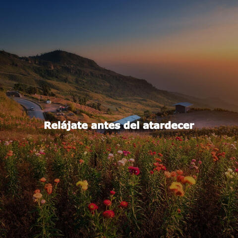 Relájate antes del atardecer