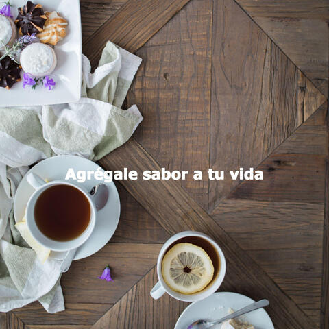 Agrégale sabor a tu vida