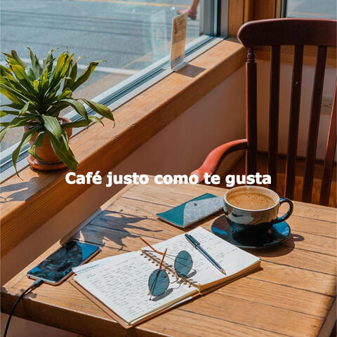 Café justo como te gusta