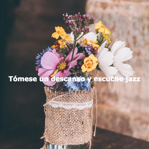 Tómese un descanso y escuche jazz