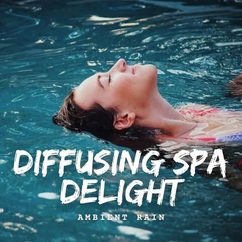 Ambient Rain: Diffusing Spa Delight
