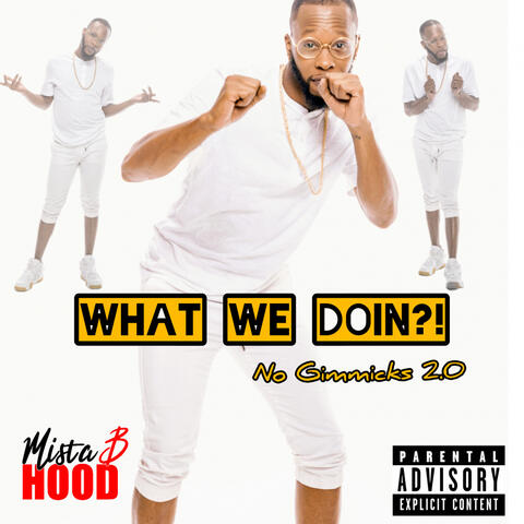 What We Doin?! (No Gimmicks 2.0)