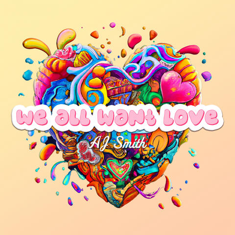 We All Want Love