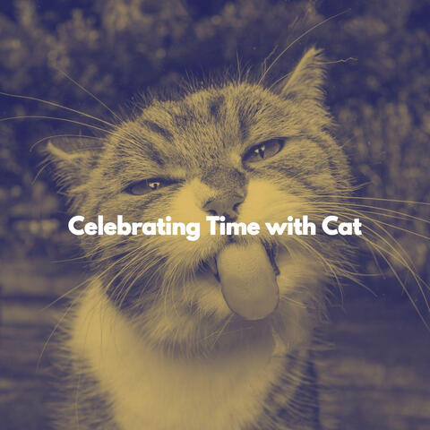 Celebrating Time with Cat