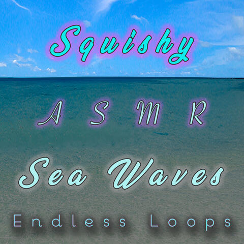 Squishy ASMR Sea Waves