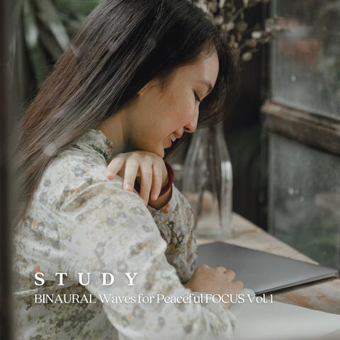 STUDY: BINAURAL Waves for Peaceful FOCUS Vol. 1
