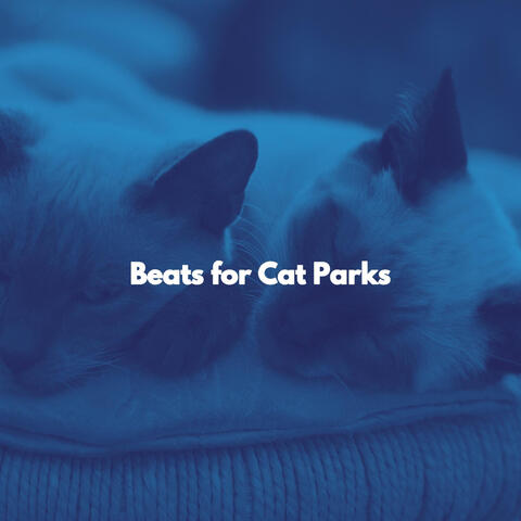 Beats for Cat Parks