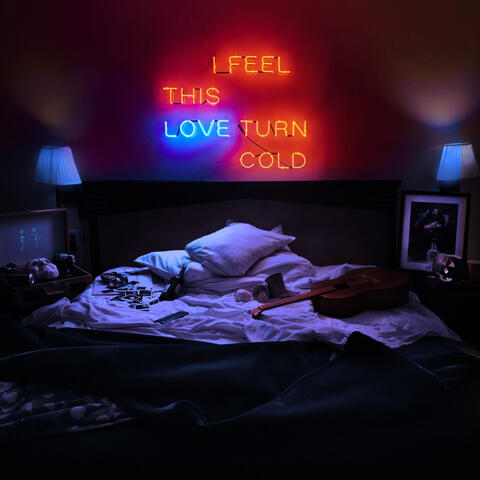 I Feel This Love Turn Cold