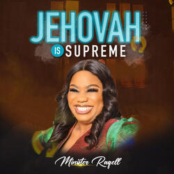 Jehovah Is Supreme