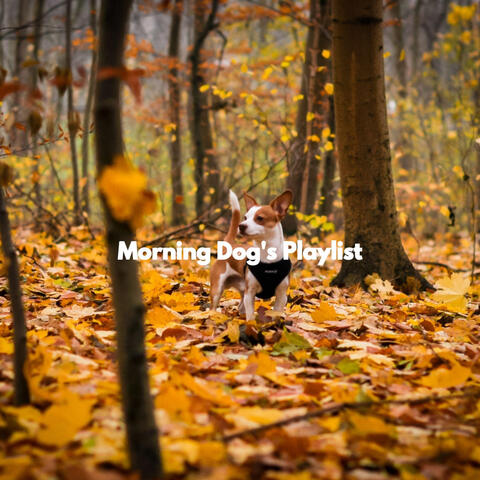 Morning Dog's Playlist