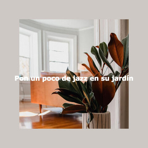 Pon un poco de jazz en su jardín