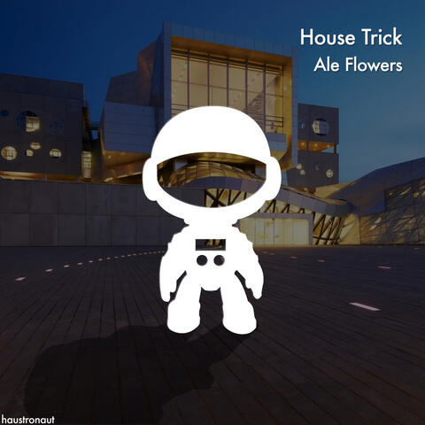 House Trick
