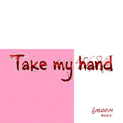 Take My Hand